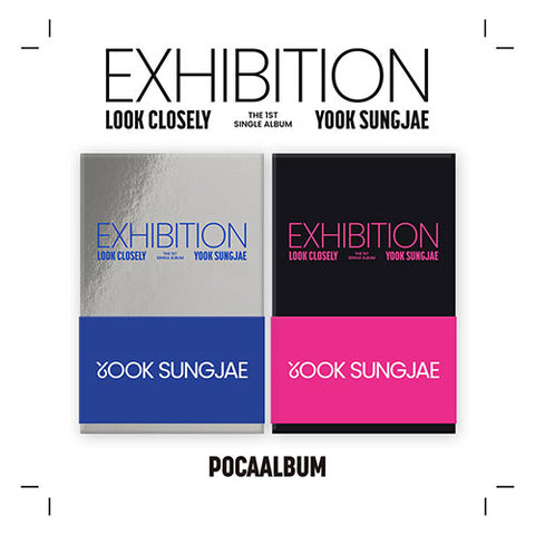 YOOK SUNGJAE - THE 1ST SINGLE ALBUM [EXHIBITION : Look Closely] (POCA ALBUM)