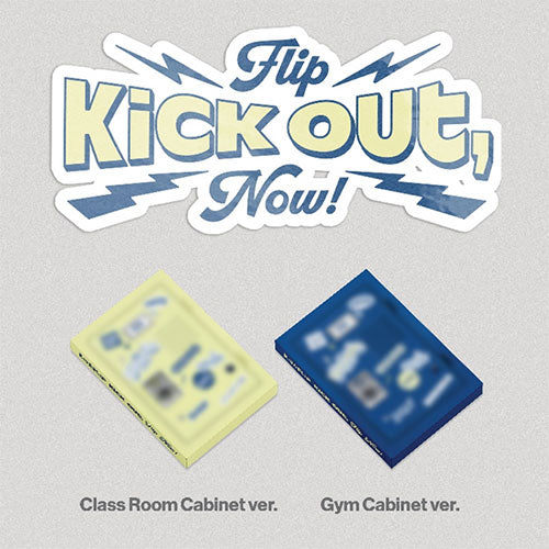 KickFlip - Kick Out, Flip Now! (Class Room Cabinet ver. / Gym Cabinet ver.)