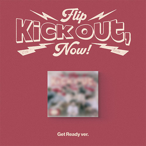 [POB] KickFlip - Kick Out, Flip Now! (Get Ready ver.)