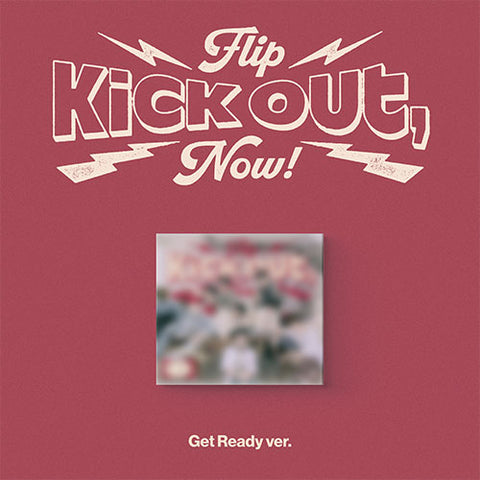 [POB] KickFlip - Kick Out, Flip Now! (Get Ready ver.)
