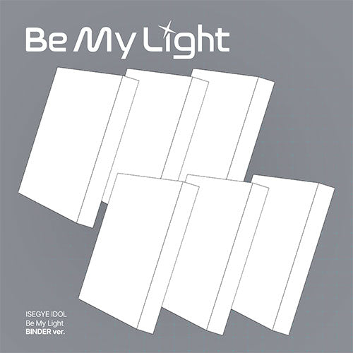 [POB] ISEGYE IDOL - BE MY LIGHT (BINDER ver.)