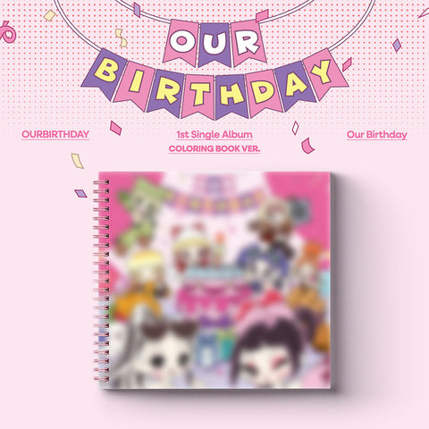 OURBIRTHDAY - 1st Single Album [Our Birthday] COLORING BOOK VER.